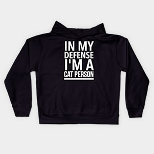 In my defense i'm a cat person Kids Hoodie